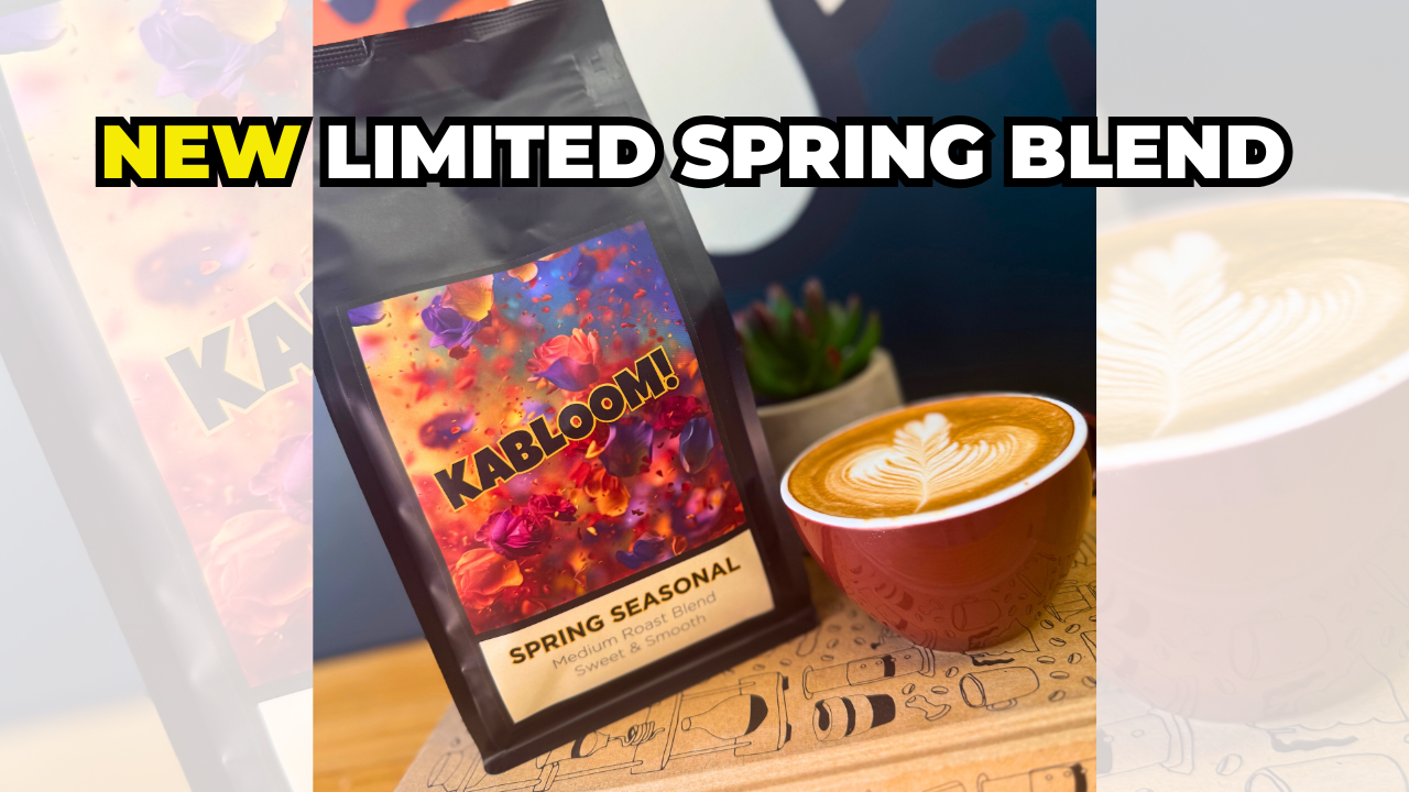 Try our NEW limited spring blend KABLOOM!